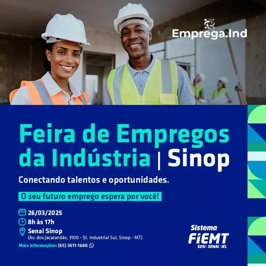 Emprega.ind: IEL MT realiza Feira de Empregos da Indústria em Sinop