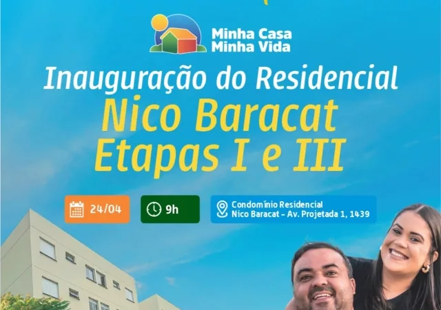 Inauguração das etapas I e III do Residencial Nico Baracat será na quinta (24)