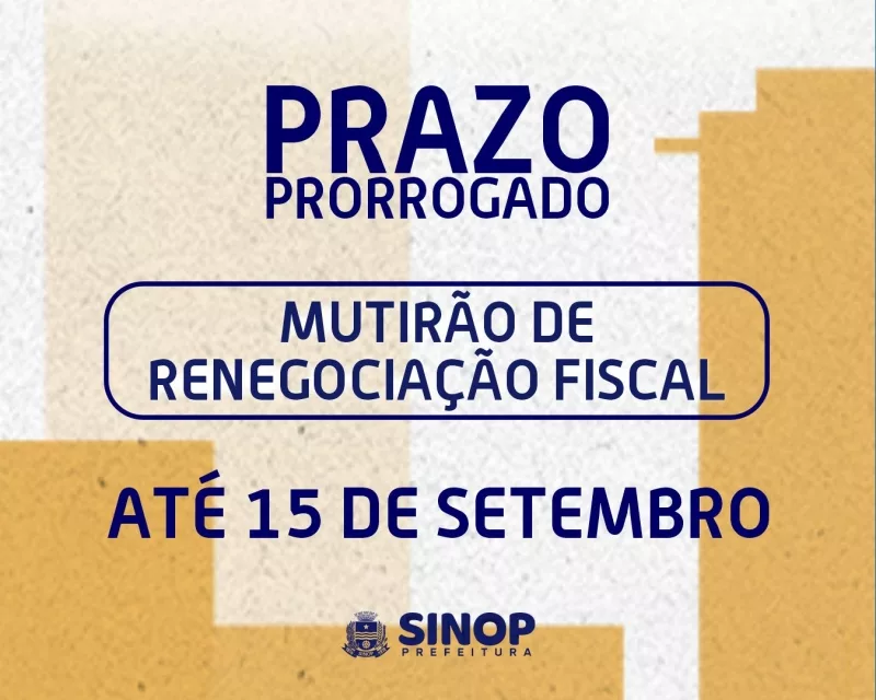 Prefeitura de Sinop prorroga até 15 de setembro prazo para adesão ao mutirão de renegociação fiscal